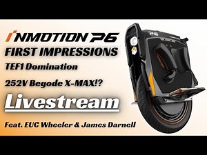 InMotion P6: TOTAL DOMINATION, First Impressions, and Begode's 252V Response