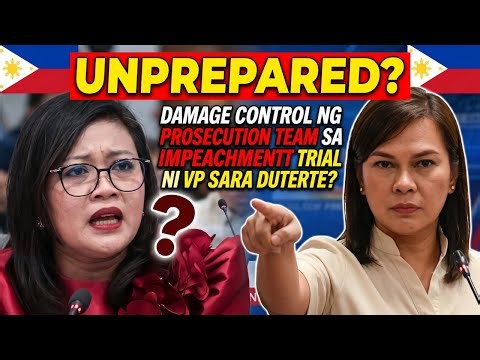 UNPREPARED? DAMAGE CONTROL NG PROSECUTION TEAM SA IMPEACHMENT TRIAL NI VP SARA DUTERTE?