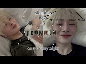 Stray Kids ASMR Sleeping Next To Jeongin On A Stormy Night🦊