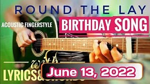 ROUND THE LAY BIRTHDAY SONG with Lyrics and Guitar Chords | birthday song/Happy Birthday Song 2022 Chords - ChordU