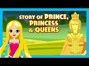 Story Of Prince, Princess & Queens | Animated Stories For Kids | Moral And Bedtime Stories For Kids - Videos For Kids