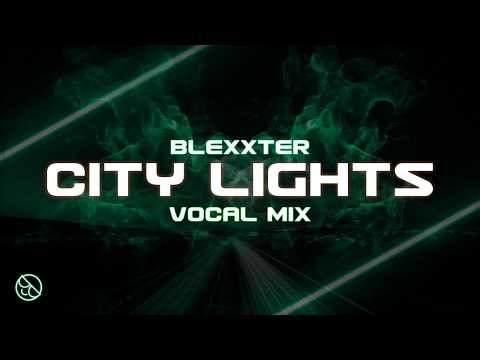 Blexxter - City Lights (Vocal Mix)
