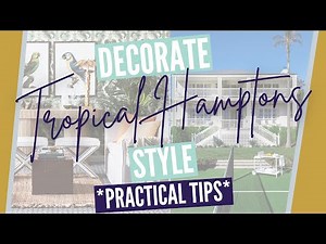 HOW TO Decorate TROPICAL HAMPTONS STYLE! 10 PRACTICAL Design Ideas! / Island Style!