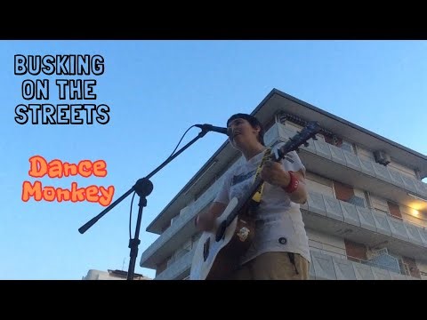 Dance Monkey - Tones and I (busking cover)