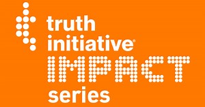 Truth Initiative Impact Series