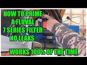 FLUVAL 407 HOW TO PRIME AND MAINTAIN WITH NO LEAKS