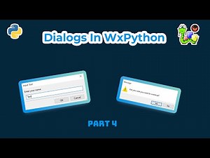 Create Dialogs In WxPython! | WxPython Tutorial Part 4