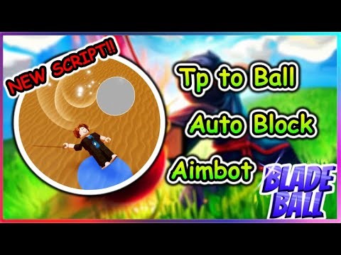 [NEW] Roblox Blade Ball Script - Auto Block | Aimbot | Tp to Ball