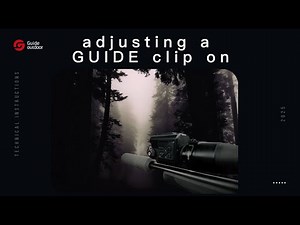 How to adjust a GUIDE CLIP ON Device correctly.