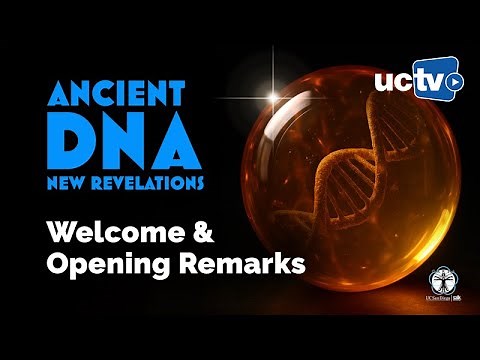 CARTA: Ancient DNA - New Revelations Welcome & Opening Remarks
