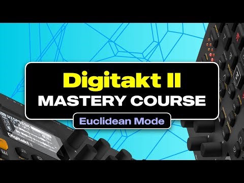Digitakt II Euclidean Mode | Lesson From Digitakt II Mastery Course