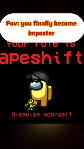POV: YOU FINALLY BECOME IMPOSTER #amongus
