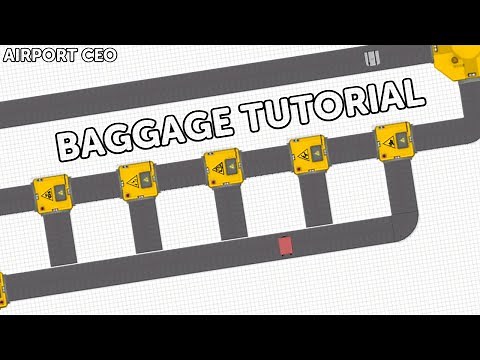 Airport CEO | Baggage Tutorial