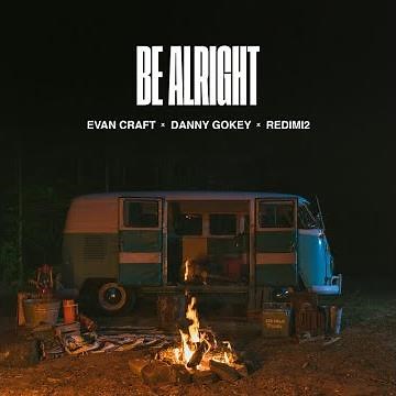 Evan Craft - Be Alright (feat. Danny Gokey & Redimi2)