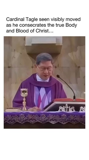 Cardinal Tagle was moved to tears during consecration at Mass. In his very eyes, he witnessed the bread turn into the Body of Christ, and the wine turned into the Blood of Christ. The Mass is so powerful.
