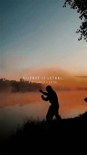 SILENCE IS LETHAL.O SILÊNCIO é LETAL.