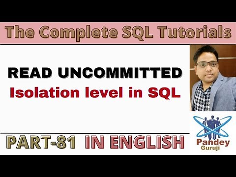 81.READ UNCOMMITTED Isolation Level in Database. SQL Interview Questions and Answers for experience