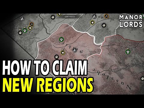 How to Claim new Regions in Manor Lords