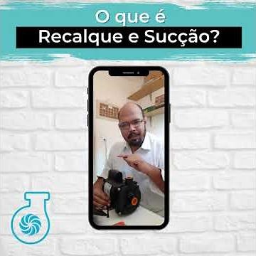 O que é recalque e sucção?