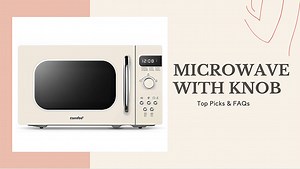 5 Best Microwaves with Knob for Easy Controls: Reviews & FAQs