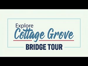 Explore Cottage Grove - Bridge Tour