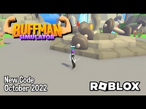 Roblox Buffman Simulator New Code October 2022