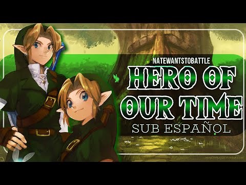 La canción del "Héroe del Tiempo" || Hero Of Our Time || NateWantsToBattle