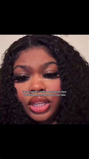 Lauren Michelle explains why NowThatTV fans disliked her compared to Zeus fans