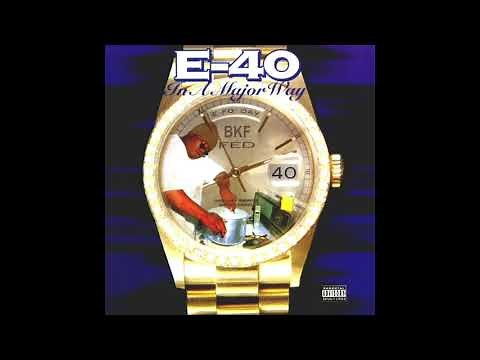 E-40 - Sprinkle Me feat. Suga-T - In A Major Way
