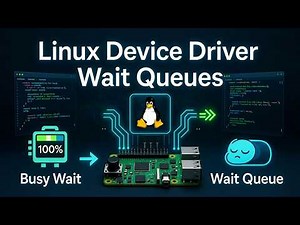 Wait Queues : LDD with Raspberry Pi #19