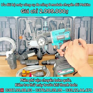 3.7K views · 50 reactions | ⚡️Ưu đãi giảm giá 30 bộ máy công cụ dùng pin đa năng 6 trong 1. Bộ gồm 6 đầu module: Khoan 3 chức năng, khoan đục bê tông, siết mở ốc bulông, cắt mài, cưa xích, rửa xe. ⚡️Miễn phí vận chuyển toàn quốc, nhận hàng quý khách được kiểm tra thử máy trước khi thanh toán. | Đại Lý Makita Giá Rẻ | Facebook