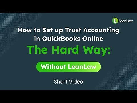 How To Set Up Trust Accounting in QBO Advanced (WIthout LeanLaw) QuickBooks Online for Law Firms
