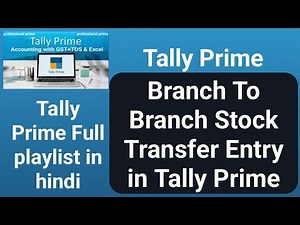 Tally Prime me Branch To Branch Stock Transfer Kaise Karenge | tally prime course