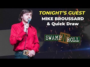 Swamp N Roll - Mike Broussard & Quick Draw 4-25