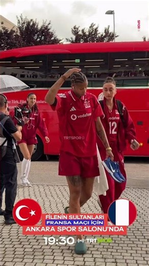 🇹🇷Filenin Sultanları, Fransa maçı için Ankara Spor Salonu'na geldi. #TRTSporDijital