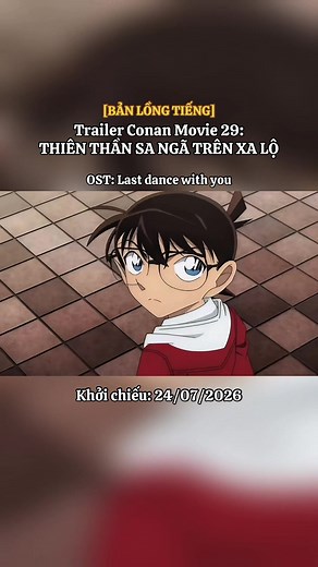 Trailer bản lồng tiếng Movie 29: THIÊN THẦN SA NGÃ TRÊN XA LỘ - Khởi chiếu chính thức: 24/07/2026 #movie29conan #meconan #thamtulungdanhconan #conan #detectiveconan