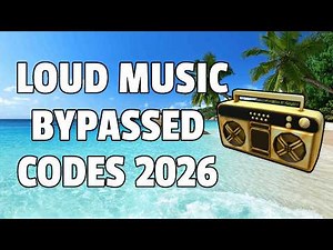 LOUD MUSIC BYPASSED Roblox Ids (WORKING 2026)