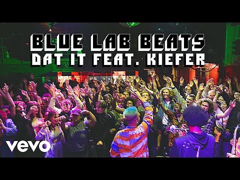 Blue Lab Beats - Dat It (Official Video) ft. Kiefer