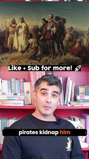 He Survived War, Pirates, and Prison—Then Wrote Don Quixote