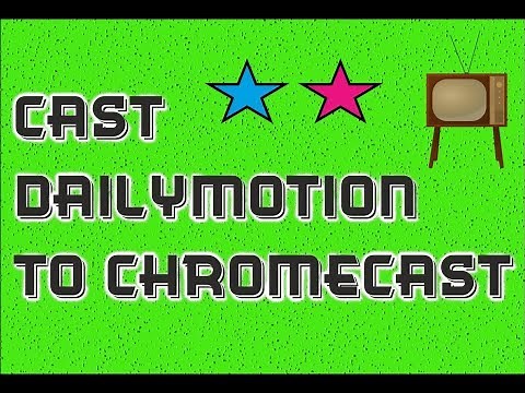 How to Cast Dailymotion Videos to Your Chromecast Device Using Your Windows PC