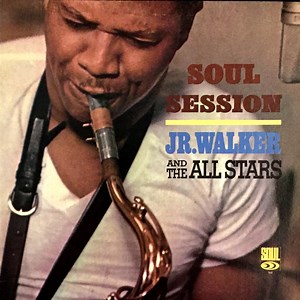 Jr. Walker And The All Stars - Soul Session