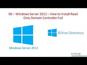 06 – Windows Server 2012 – How to Install Read Only Domain Controller Full