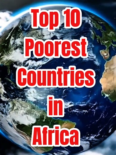 Top 10 Poorest Countries in Africa Revealed