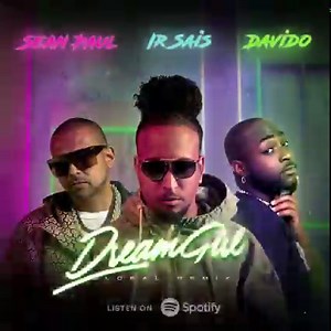 BABYGIRL YUH KNO MI A CLINGE 2 YUH!!! 🔥🔥 DREAM GIRL GLOBAL REMIX WID Ir Sais AN Davido OUT NOW!!! #RRR!!! | Sean Paul