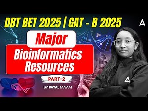 DBT BET 2025 | GAT-B 2025 | Major- Bioinformatics Resources | DBT BET Preparation | GAT B Exam 2025