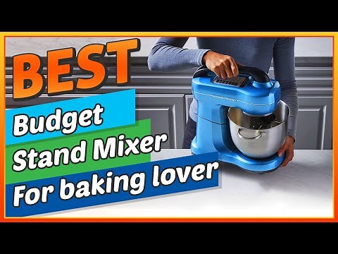 ✅ Get 10 Best Budget Stand Mixer For Baking Lover– the Ultimate Top 10 List!