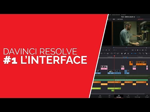 Davinci Resolve 17 - TUTORIEL #1 - L'interface et les différents espaces de travail