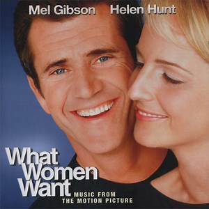 Various - What Women Want (Music From The Motion Picture)