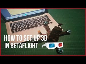How to set up 3D in Betaflight