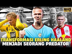 The Career Story of Erling Haaland, a Half-Robot Who Loves Scoring Goals